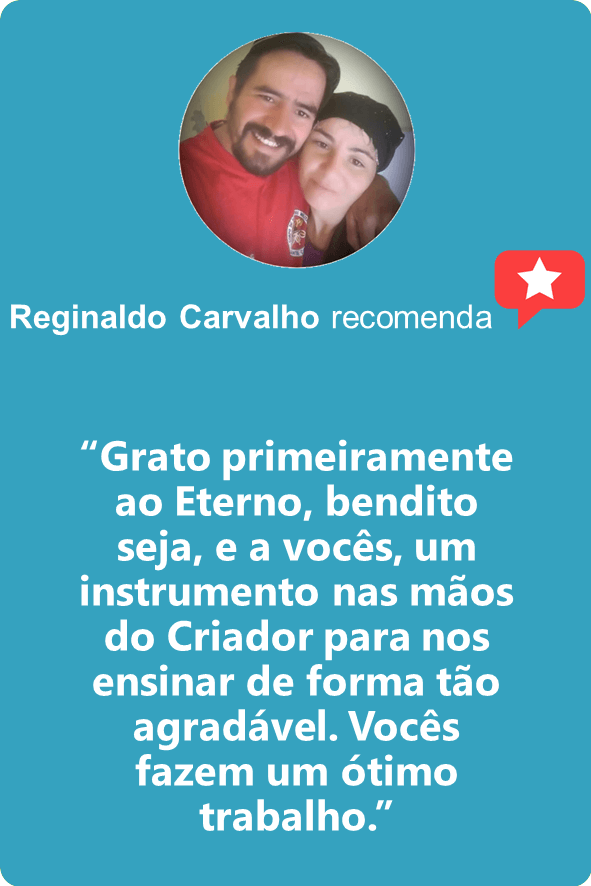 Reginaldo carvalho: “Grato primeiramente ao Eterno, bendito seja, e a vocês, um instrumento nas mãos do Criador para nos ensinar de forma tão agradável. Vocês fazem um ótimo trabalho.”